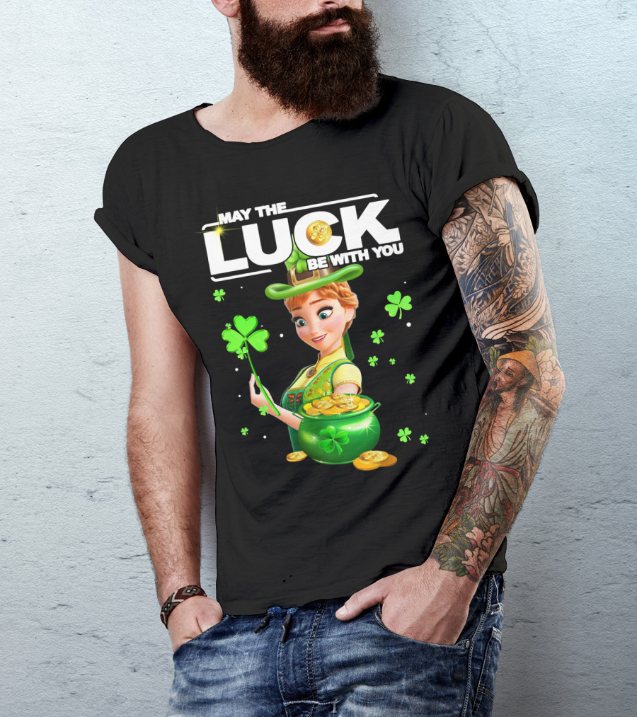 May The Luck Be With You Anna St. Patrick's Day T-Shirt