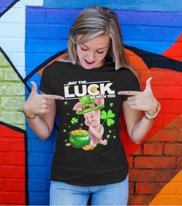 MAY THE LUCK BE WITH YOU Piglet Shamrock Gold Pot Coins T-Shirt