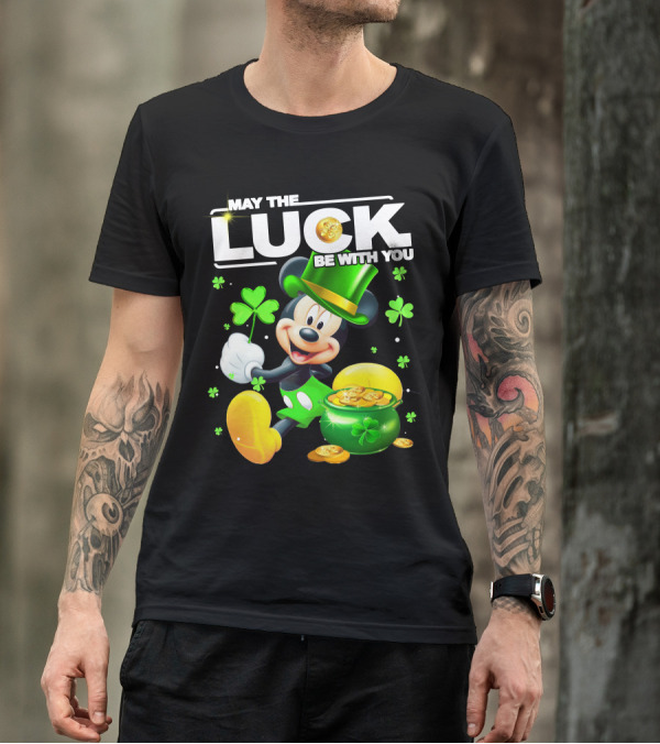May The Luck Be With You Mickey Luck T-Shirt