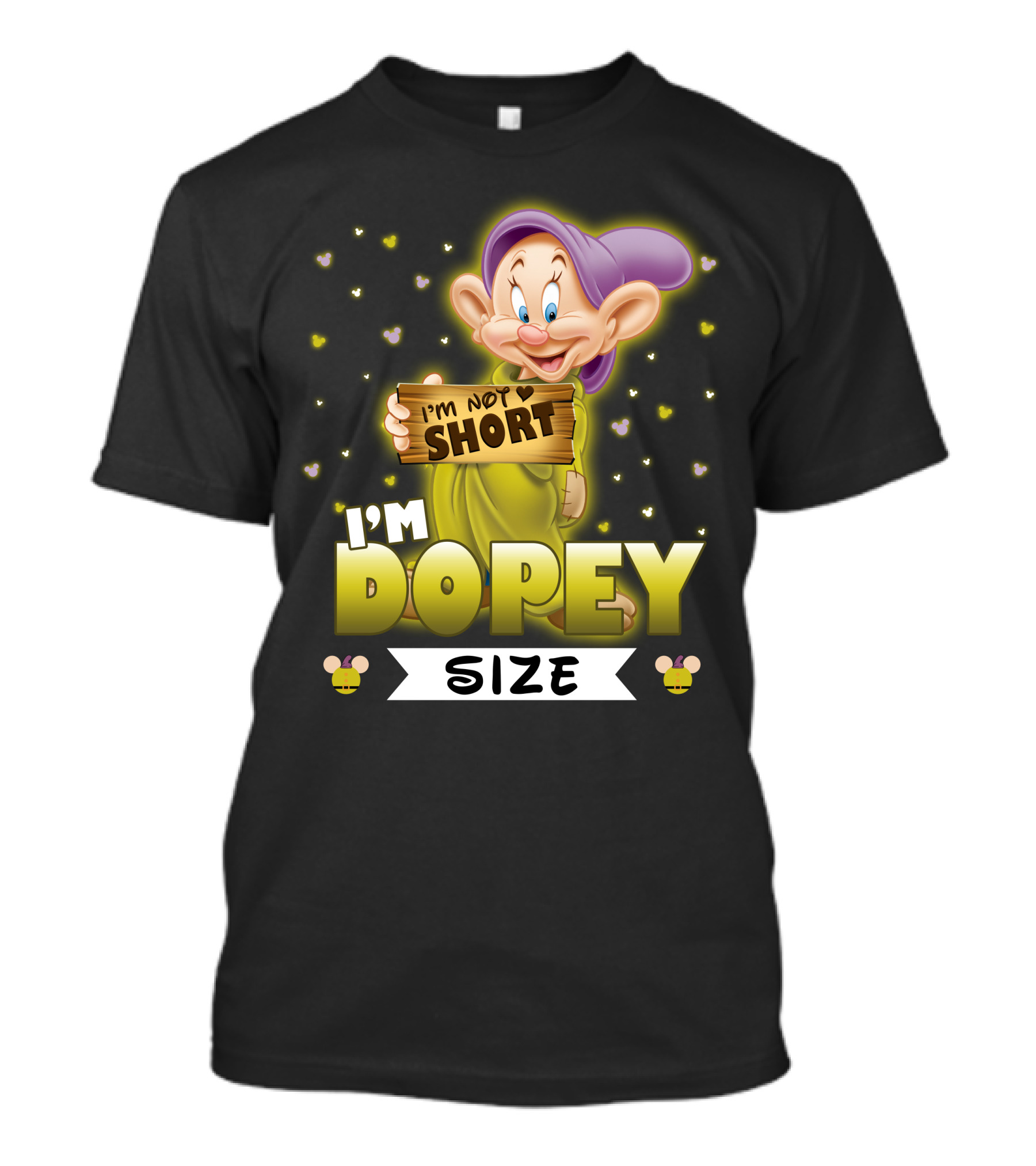 I'M NOT SHORT I'M DOPEY SIZE T-Shirt