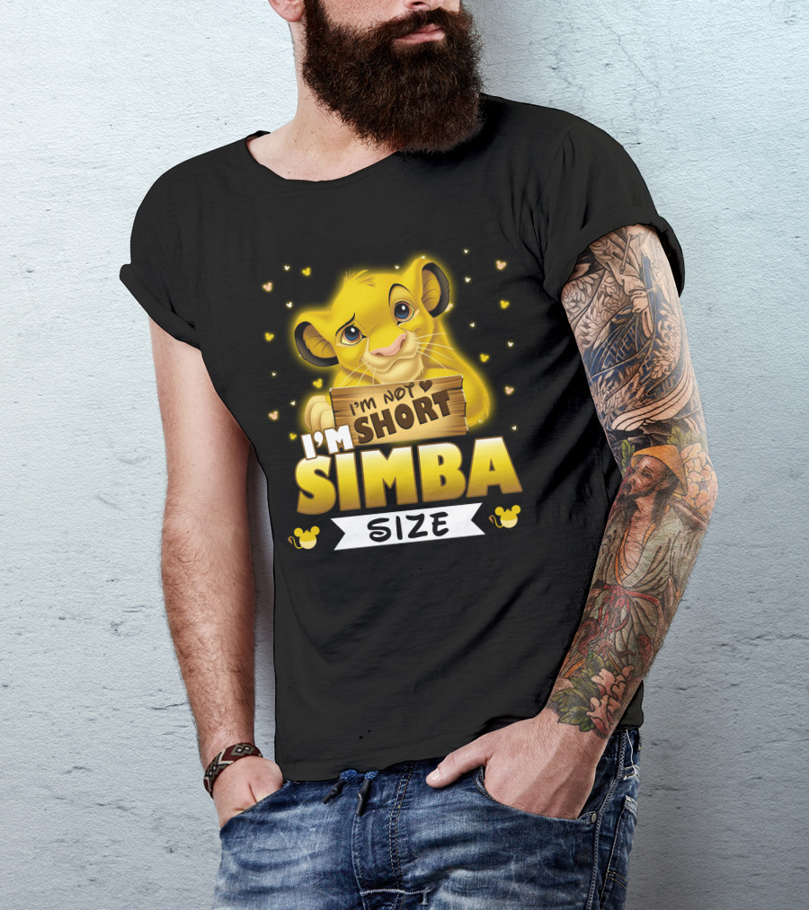 I'M NOT SHORT I'M SIMBA SIZE T-Shirt