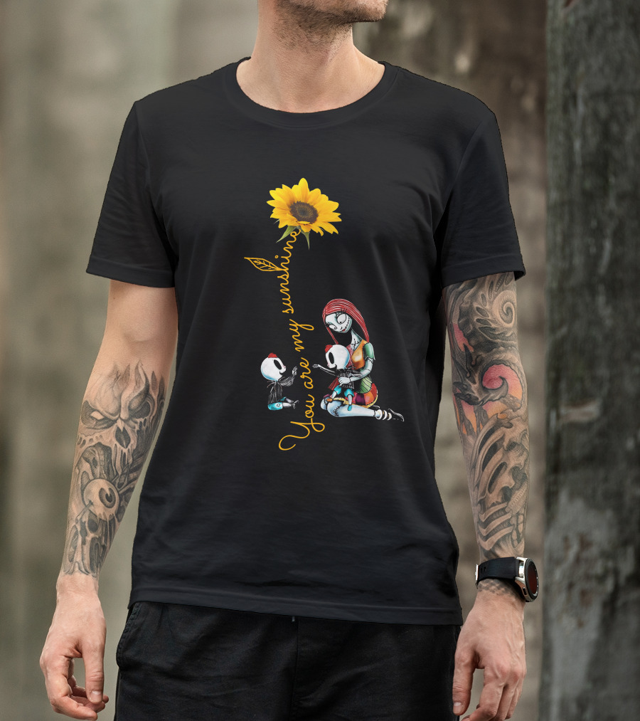 You Are My Sunshine With Sunflower And Character Holding Two Skulls T-Shirt