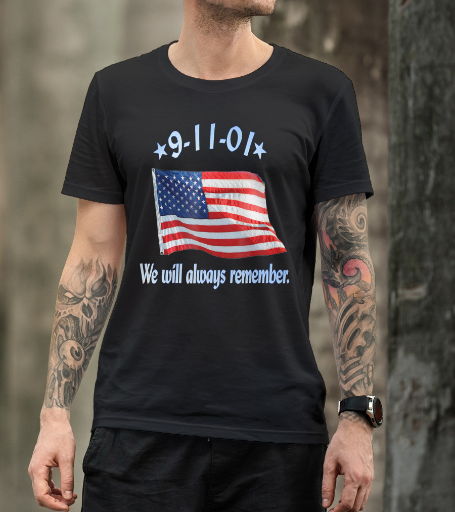 9-11-01 American Flag We Will Always Remember T-Shirt