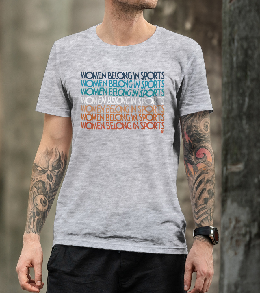 WOMEN BELONG IN SPORTS Multi-Colored Text T-Shirt