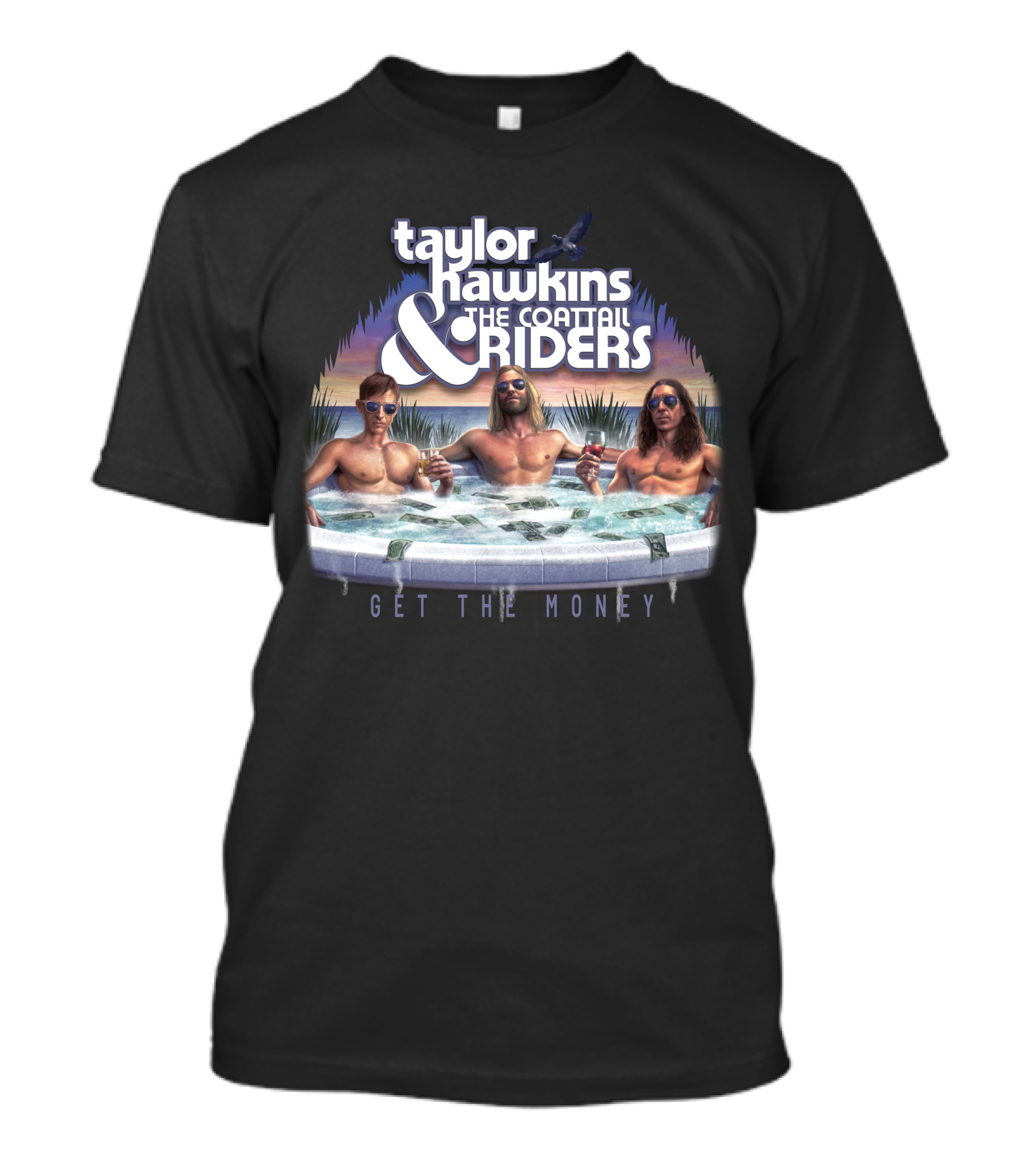 Taylor Hawkins And The Coattail Riders Get The Money T-Shirt