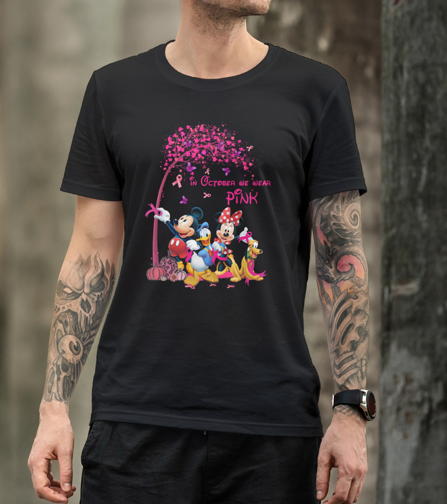Mickey And Friends In October We Wear Pink Breast Cancer Awareness T-Shirt