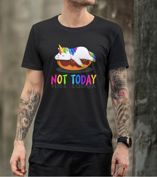 NOT TODAY LAZY Unicorn T-Shirt