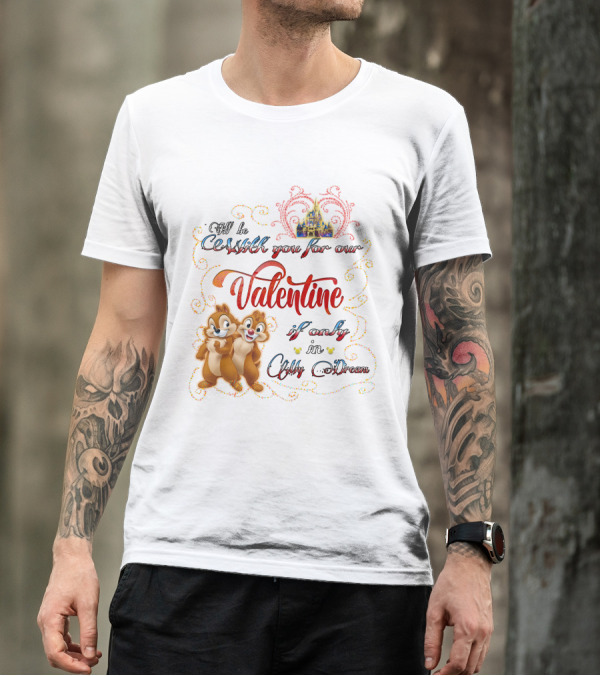 Chip And Dale Valentine Be With You If Only In Dream T-Shirt