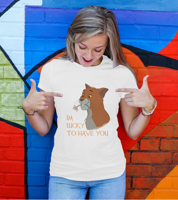 Thomas O'Malley Aristocats I'm Lucky To Have You T-Shirt