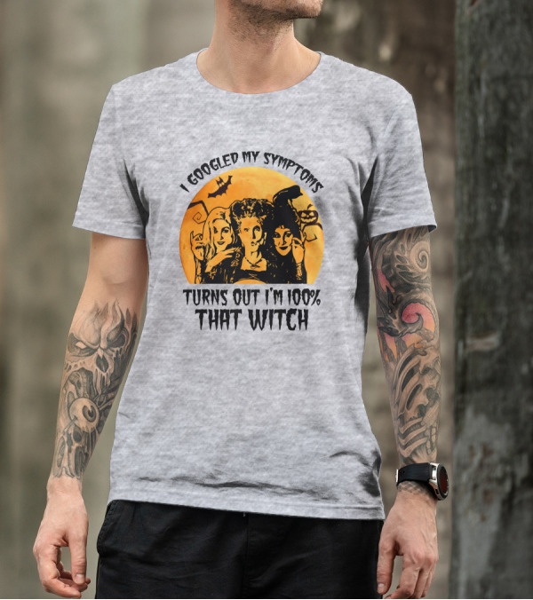 I Googled My Symptoms Turns Out I'm 100% That Witch Halloween Moon Bat T-Shirt