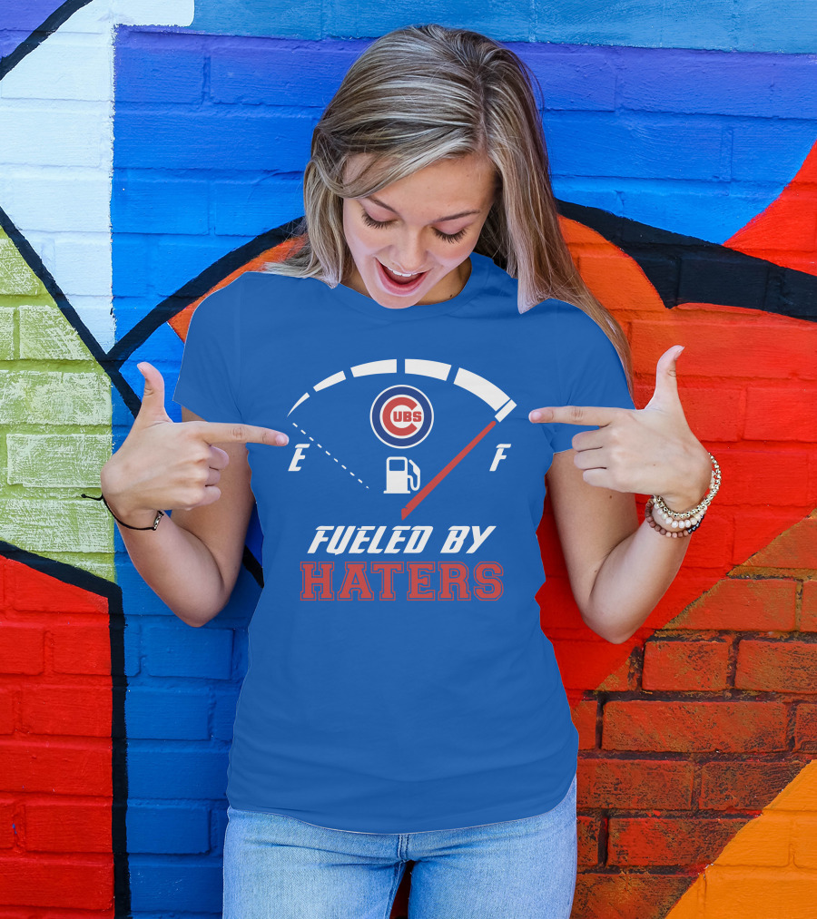Chicago Cubs Fueled By Haters Fuel Gauge T-Shirt