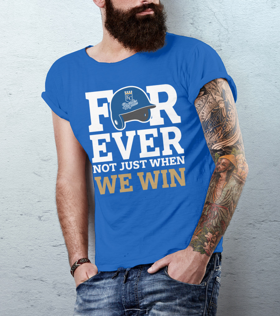 Kansas City Royals Forever Not Just When We Win Royals Helmet T-Shirt