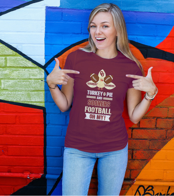 Oklahoma Sooners Turkey And Pie Football Oh My T-Shirt