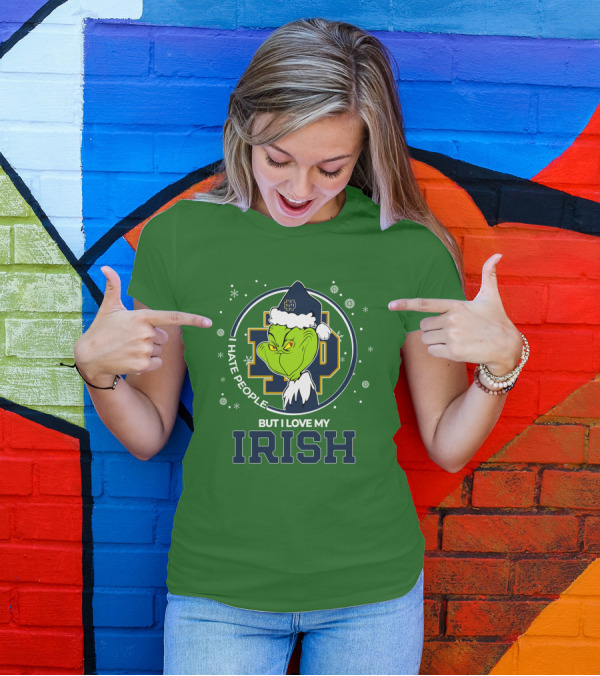 I Hate People But I Love My Irish Grinch Notre Dame T-Shirt
