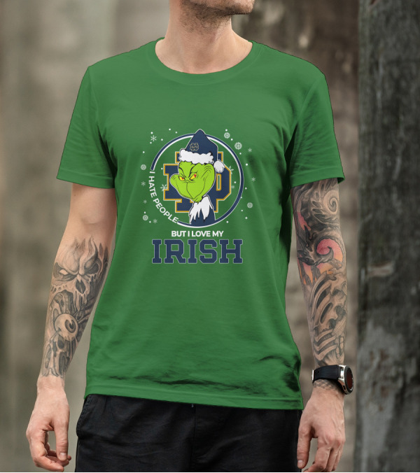 I Hate People But I Love My Irish Grinch Notre Dame T-Shirt