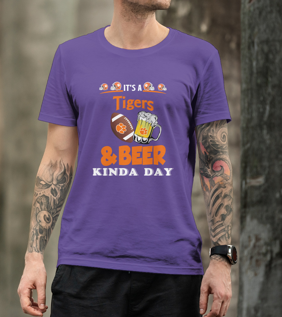 It's A Clemson Tigers Football And Beer Kinda Day T-Shirt