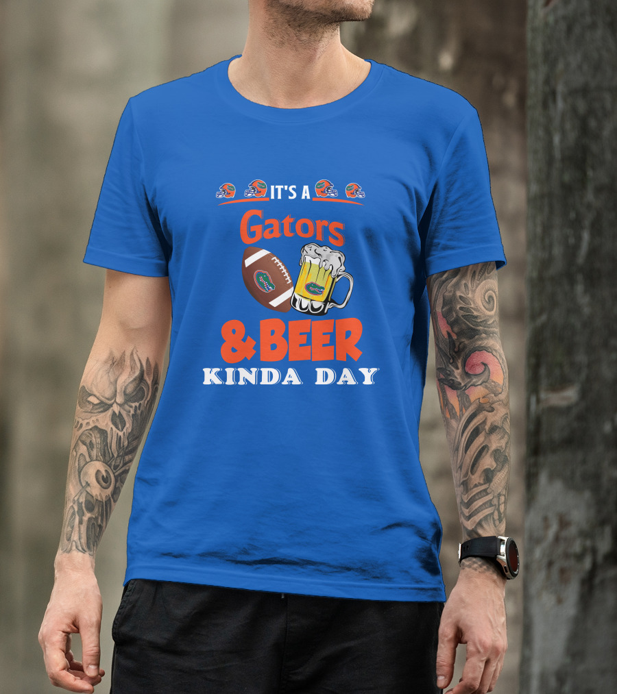 It's A Gators Football And Beer Kinda Day T-Shirt