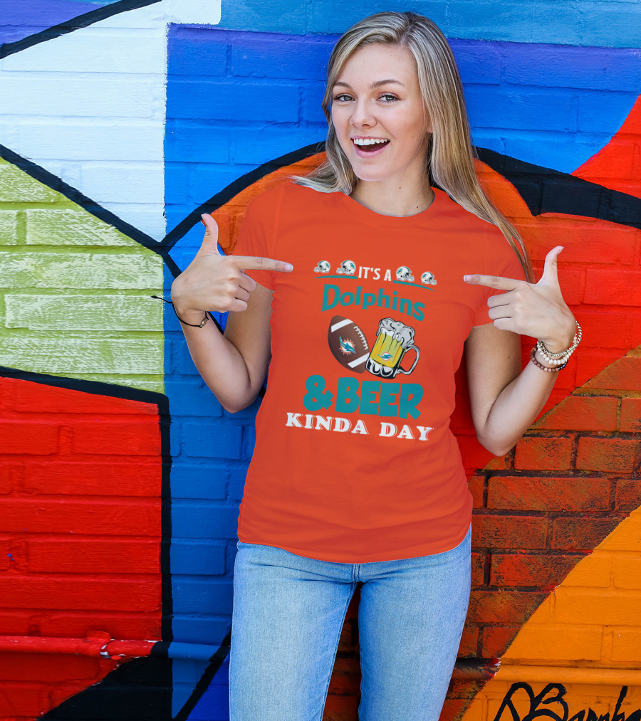 Miami Dolphins Beer Football And Helmet Kind Of Day T-Shirt