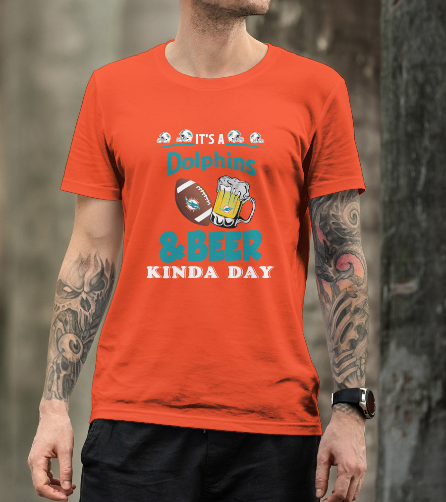Miami Dolphins Beer Football And Helmet Kind Of Day T-Shirt