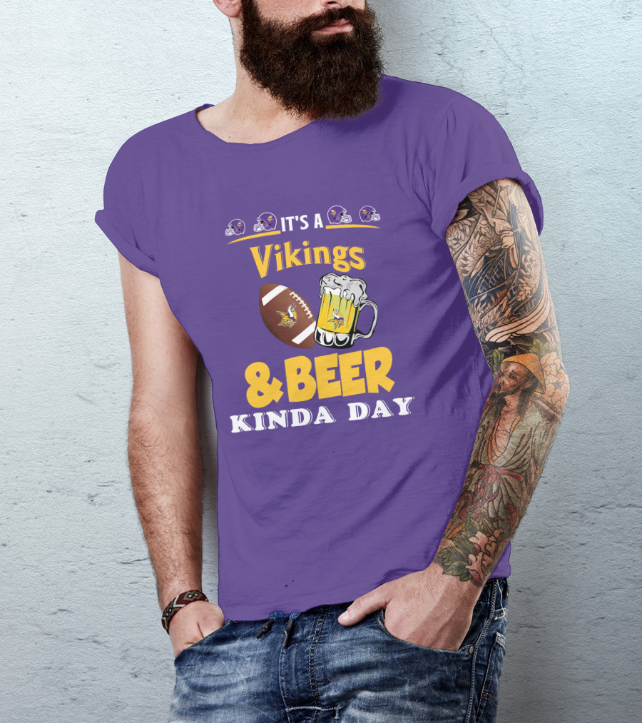 It's A Vikings Football And Beer Kinda Day T-Shirt