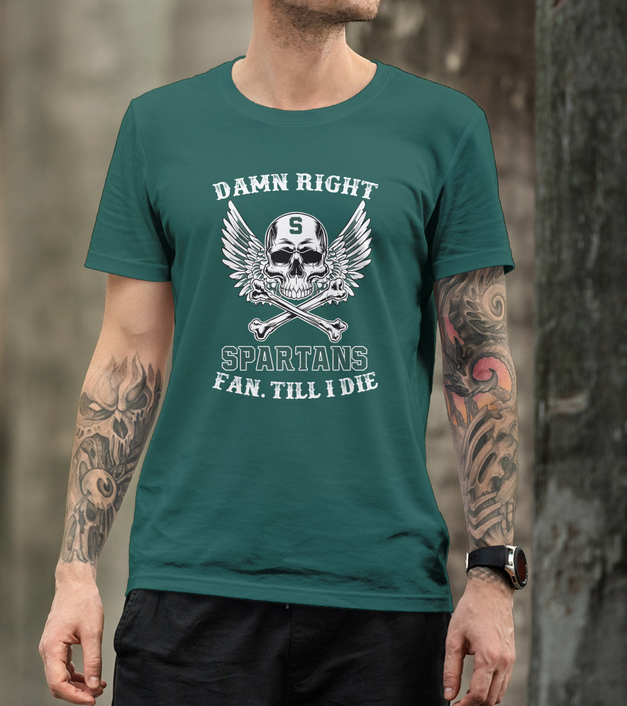 Damn Right Spartans Fan Till I Die Winged Skull Crossbones T-Shirt