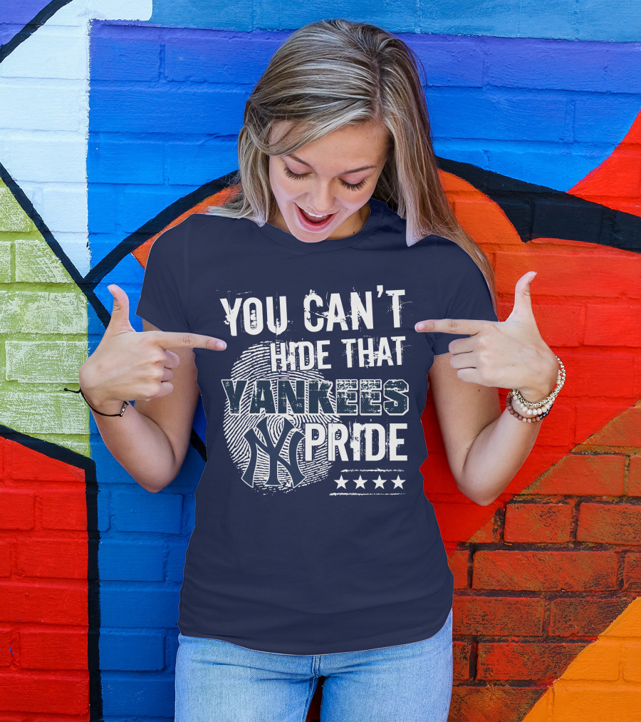 You Can't Hide That Yankees Pride New York Yankees Logo With Stars T-Shirt