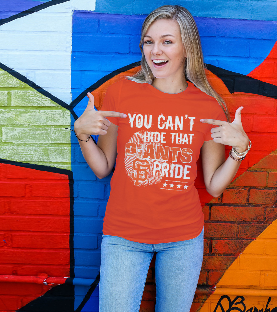 You Can't Hide That San Francisco Giants Pride Stars T-Shirt