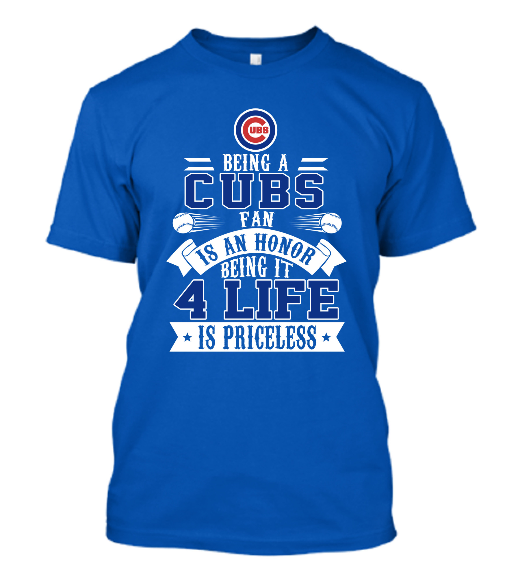 Cubs Fan Being It 4 Life Is An Honor Is Priceless T-Shirt