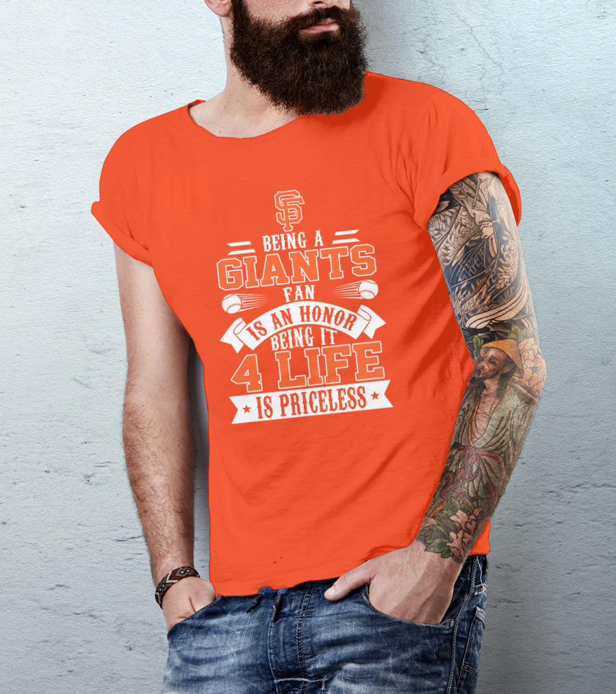 San Francisco Giants Fan Honor 4 Life Is Priceless T-Shirt