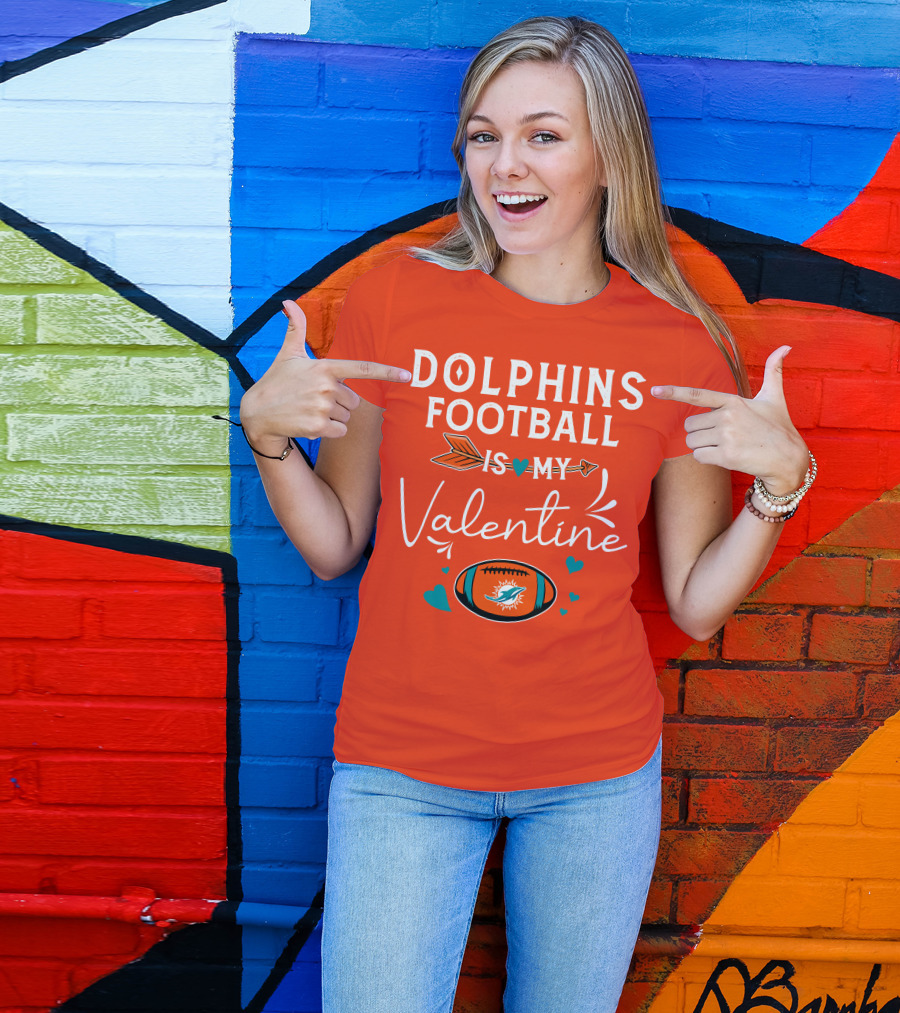 Dolphins Football Is My Valentine T-Shirt