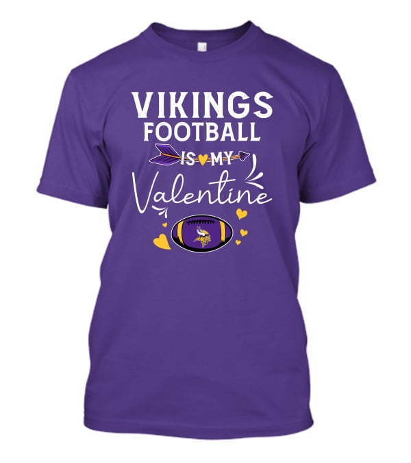 Vikings Football Is My Valentine T-Shirt