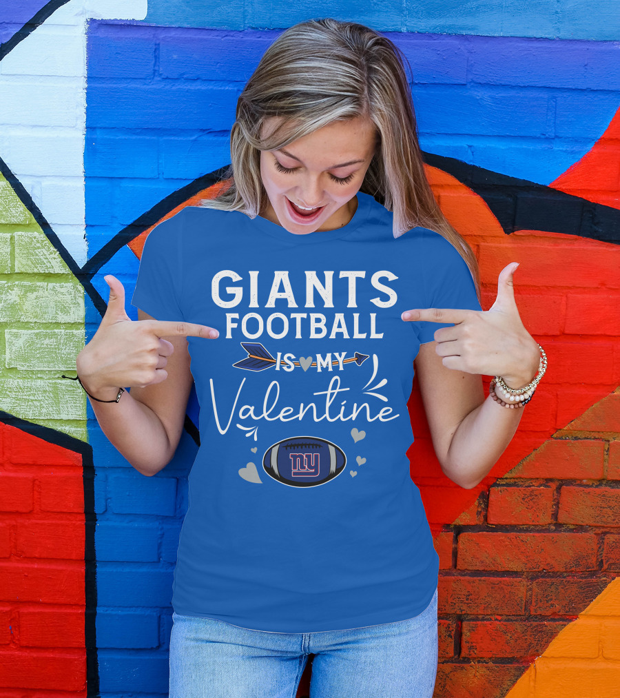 Giants Football Is My Valentine T-Shirt