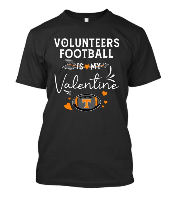 Volunteers Football Is My Valentine T-Shirt