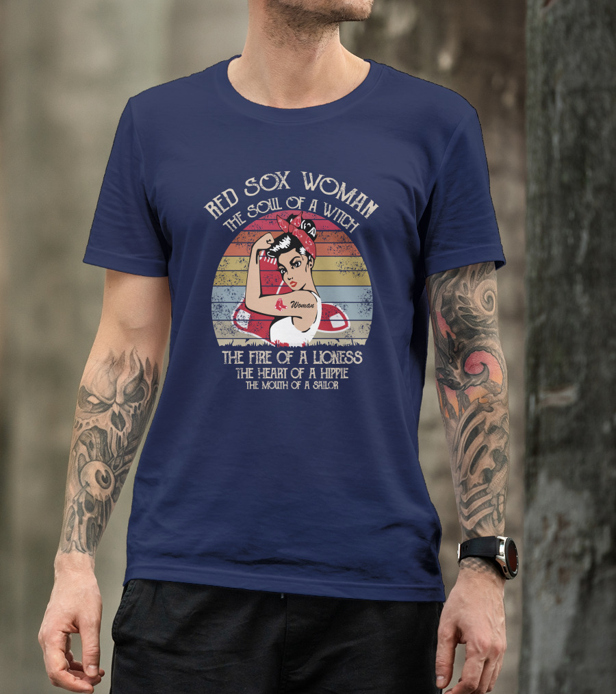 Red Sox Woman The Soul Of A Witch The Fire Of A Lioness The Heart Of A Hippie The Mouth Of A Sailor T-Shirt