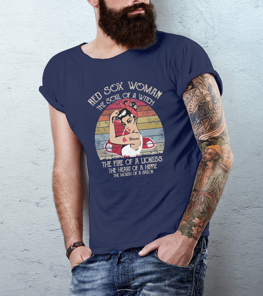 Red Sox Woman The Soul Of A Witch The Fire Of A Lioness The Heart Of A Hippie The Mouth Of A Sailor T-Shirt
