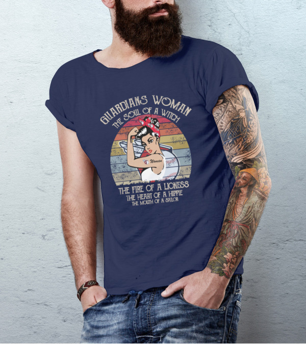 Guardians Woman The Soul Of A Witch The Fire Of A Lioness The Heart Of A Hippie The Mouth Of A Sailor T-Shirt