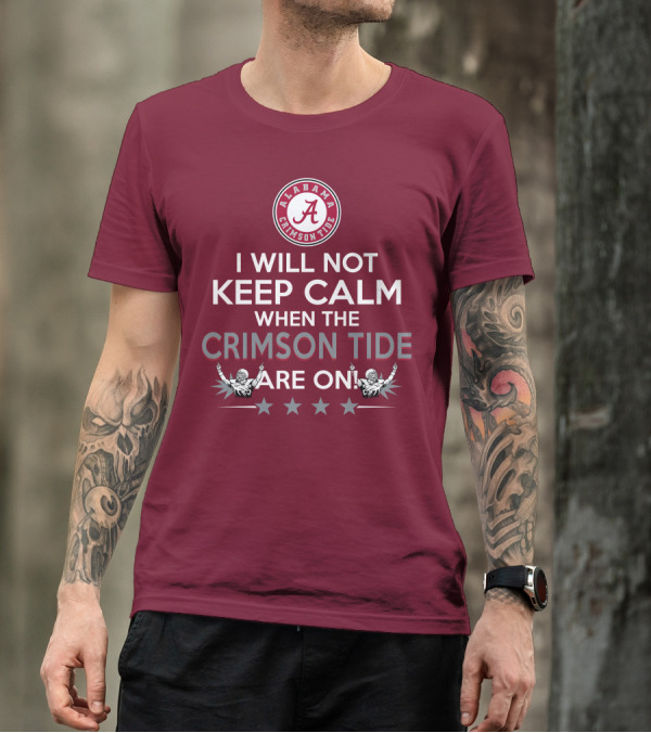 Alabama Crimson Tide No Calm Football Fan Enthusiasm Stars T-Shirt