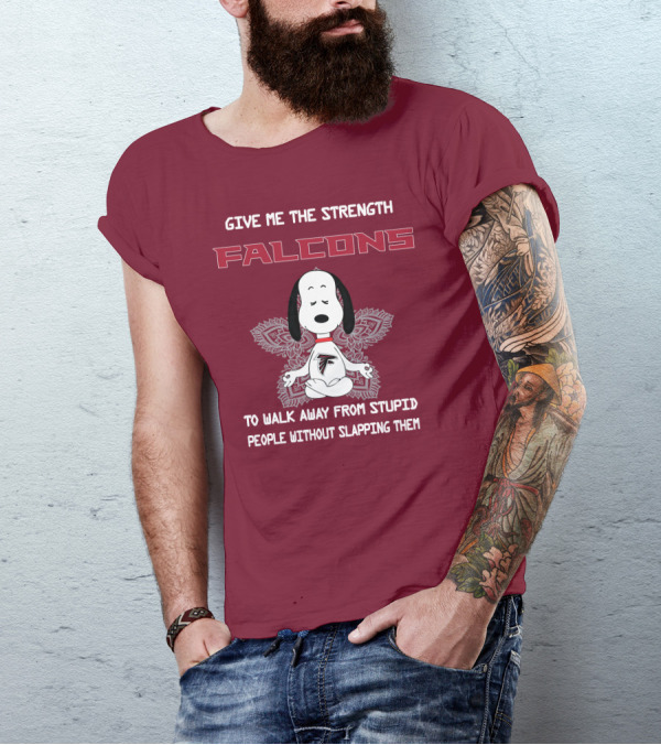 Give Me The Strength Falcons Snoopy To Walk Away From Stupid People Without Slapping Them T-Shirt