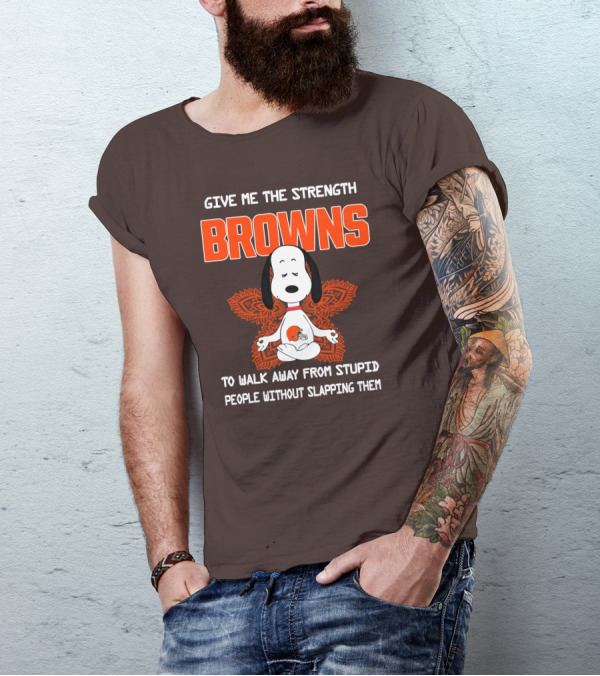 Give Me The Strength Browns Snoopy Yoga To Walk Away From Stupid People T-Shirt