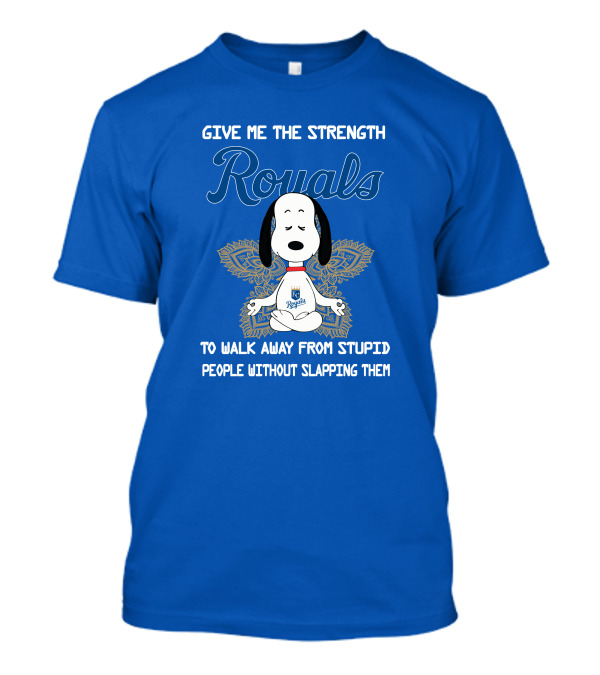 Give Me The Strength Royals Snoopy To Walk Away From Stupid People Without Slapping Them T-Shirt
