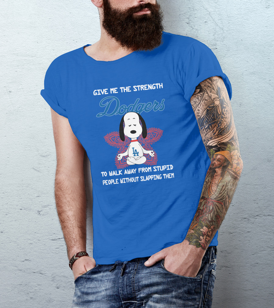 Give Me The Strength Dodgers Snoopy LA Yoga Walk Away From Stupid People T-Shirt