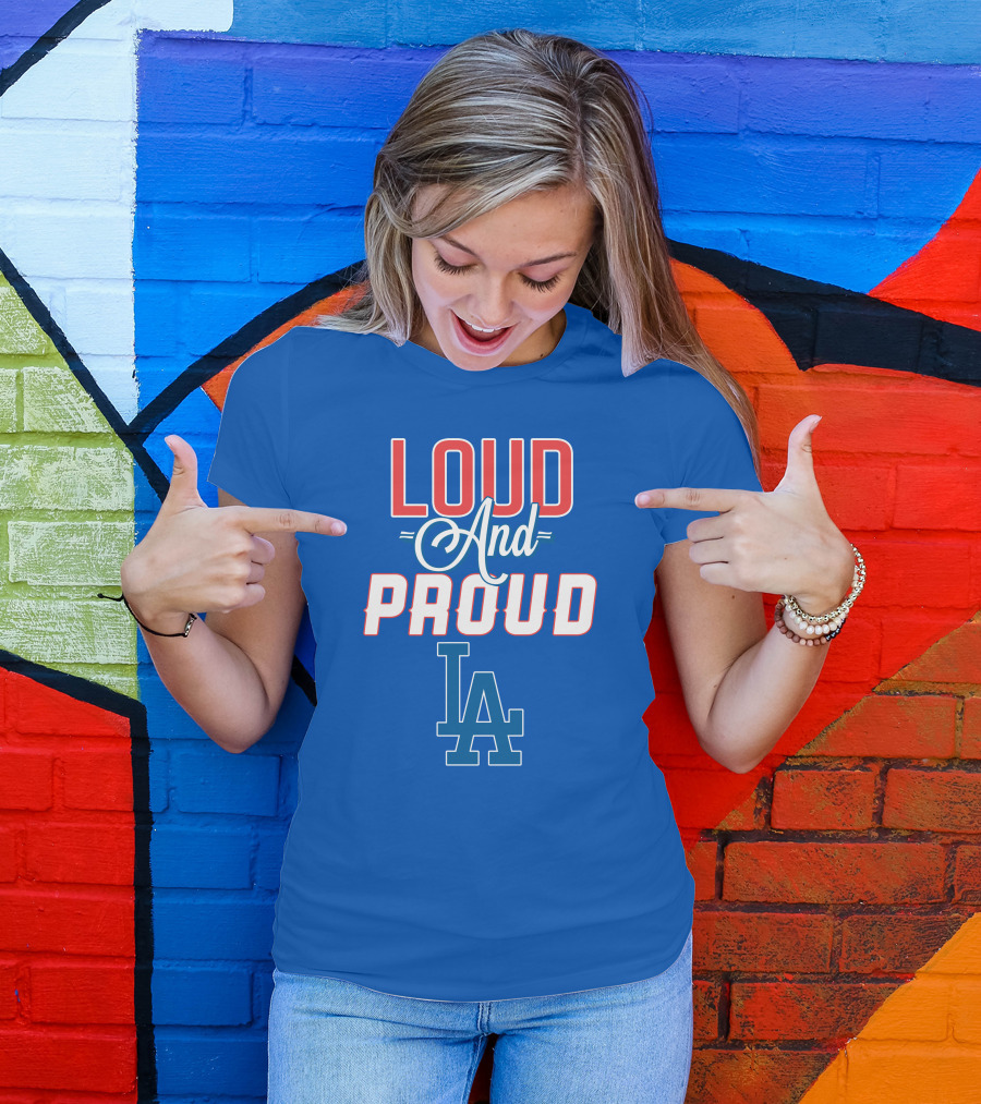 Loud And Proud LA Dodgers T-Shirt
