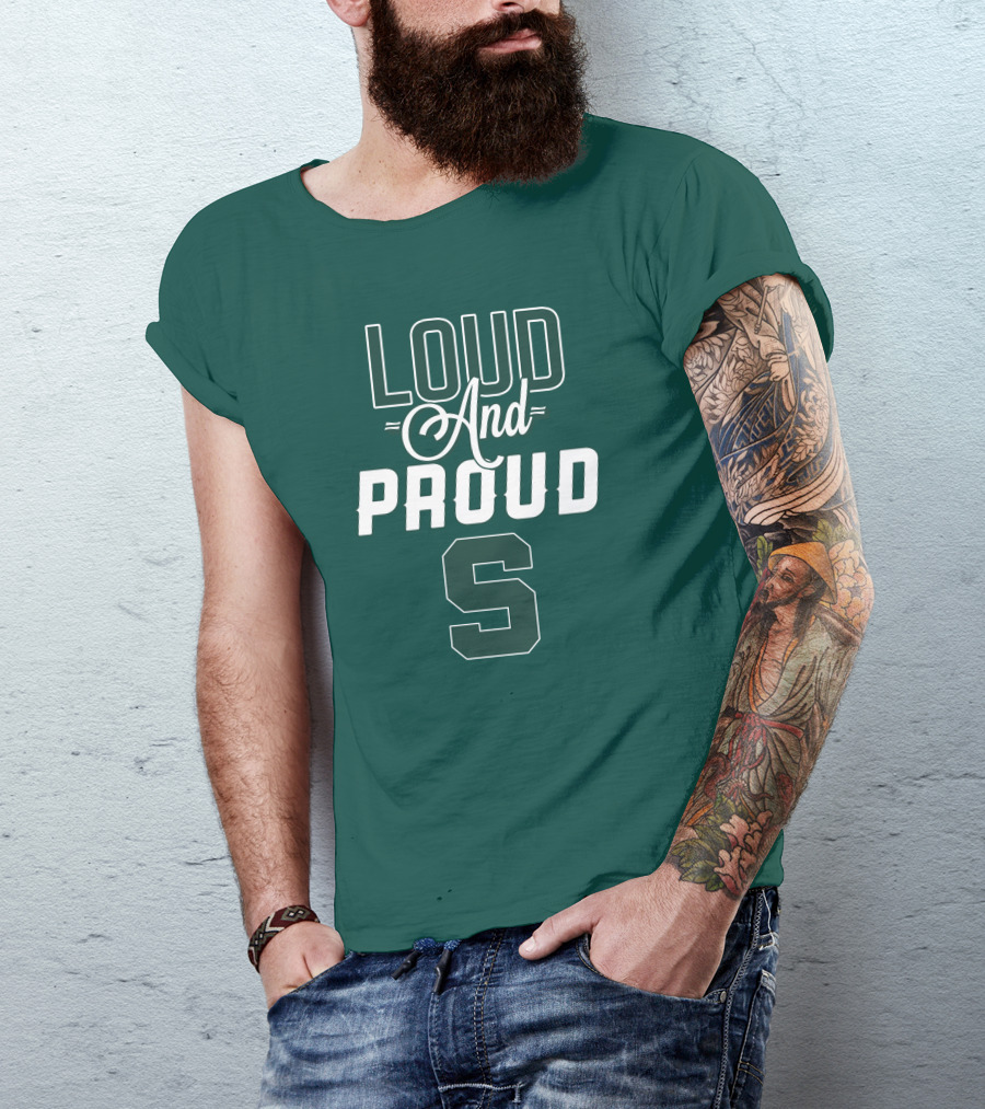 Loud And Proud Michigan State Spartans S T-Shirt
