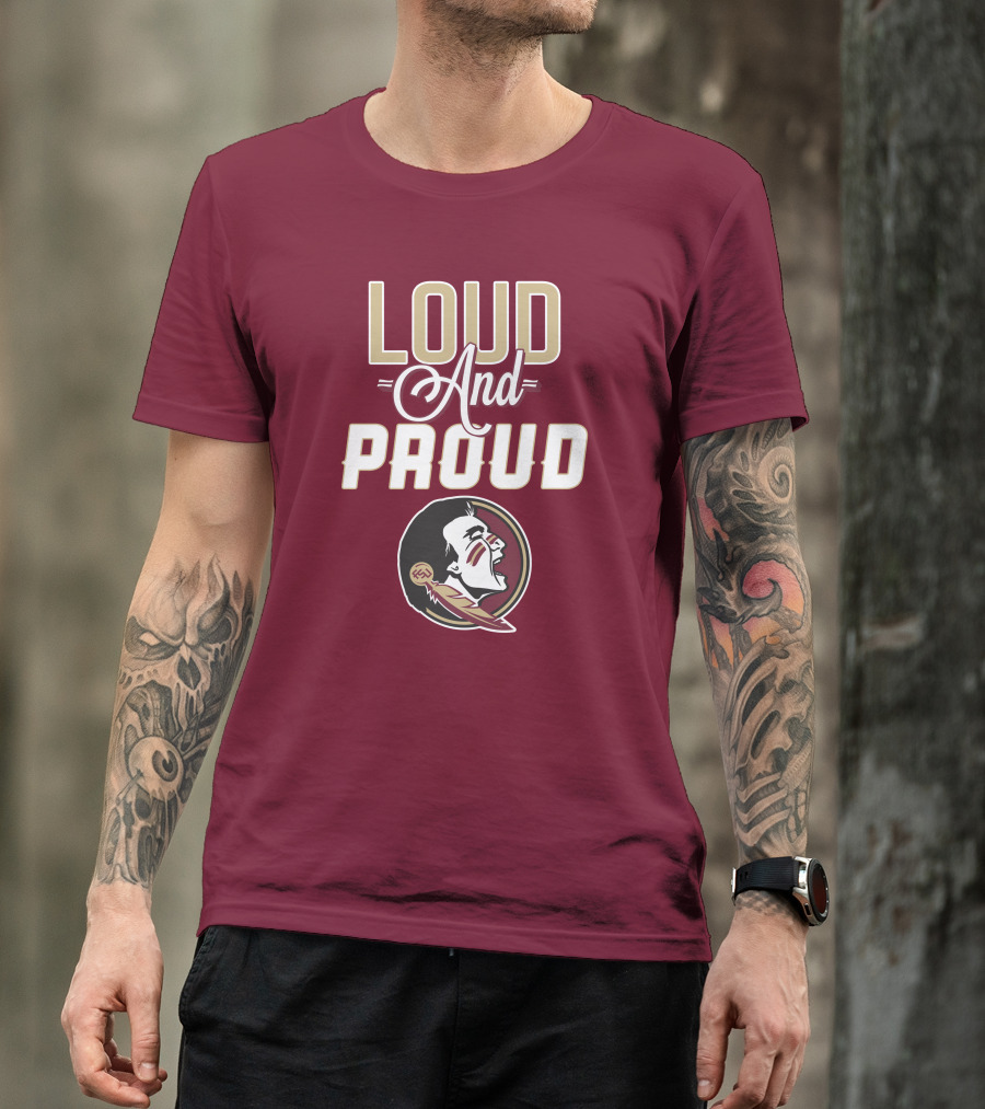 Loud And Proud Florida State Seminoles T-Shirt