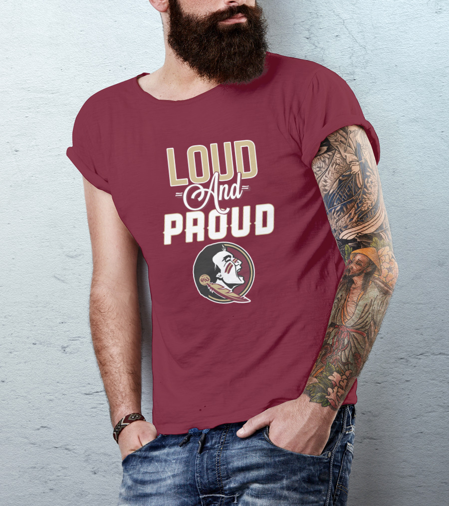 Loud And Proud Florida State Seminoles T-Shirt