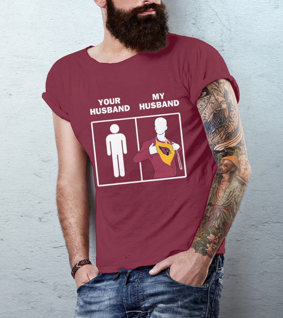 Arizona Cardinals Your Husband My Husband Fan Superhero T-Shirt
