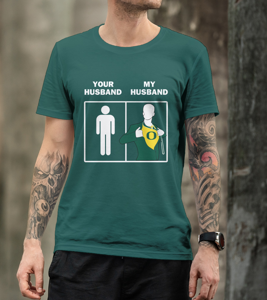 Oregon Ducks Your Husband My Husband Fan Pride Comparison T-Shirt