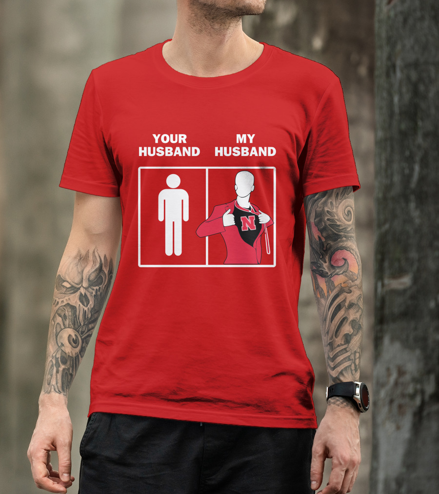 Nebraska Cornhuskers Your Husband My Husband Red Suit Open N T-Shirt