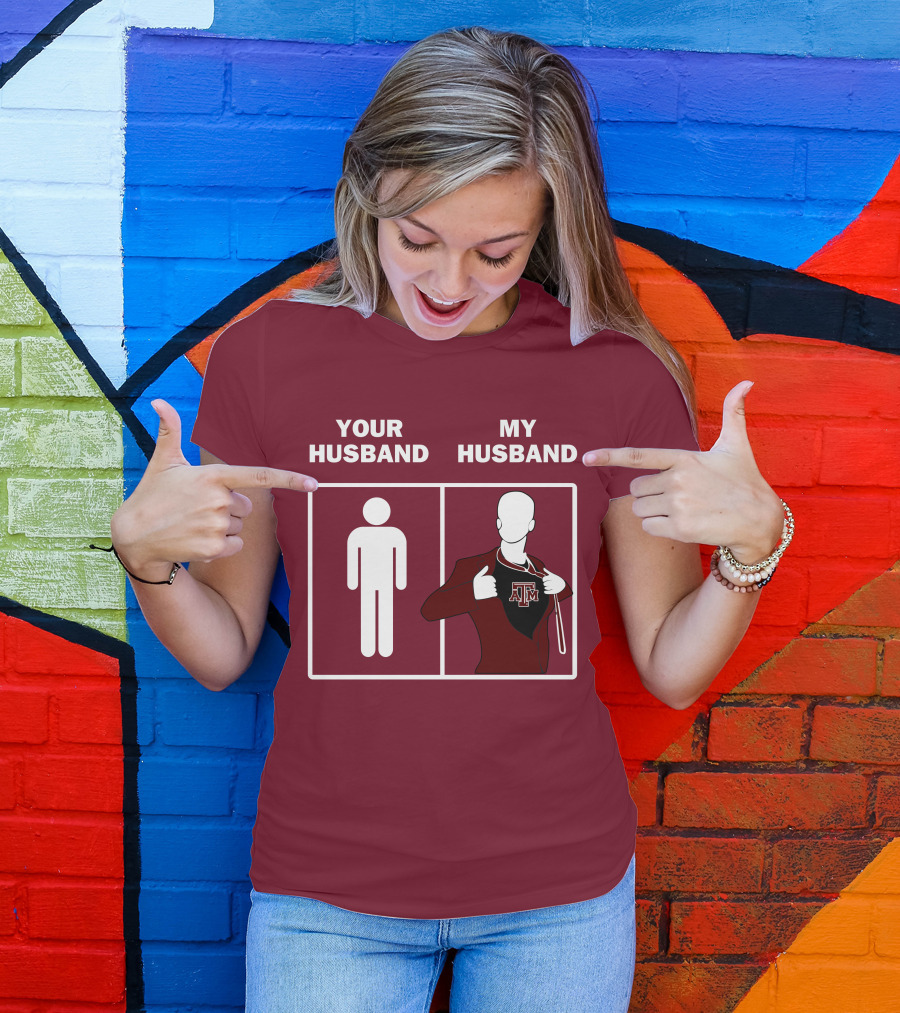 Texas A&M Aggies Your Husband Vs. My Husband Superhero Comparison T-Shirt