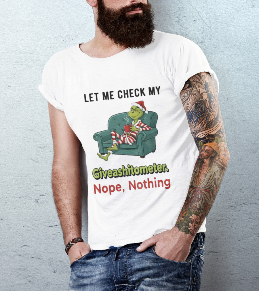 Grinch Santa Let Me Check My Giveashittometer Nope Nothing Christmas Pajamas T-Shirt